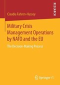 Military Crisis Management Operations by NATO and the EU | Claudia Fahron-Hussey | 