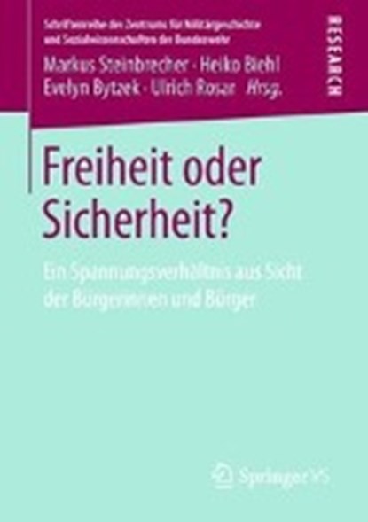 Freiheit Oder Sicherheit?, Markus Steinbrecher ; Heiko Biehl ; Evelyn Bytzek ; Ulrich Rosar - Paperback - 9783658236106