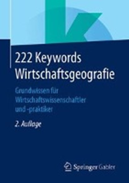 222 Keywords Wirtschaftsgeografie, Springer Fachmedien Wiesbaden GmbH - Paperback - 9783658236519