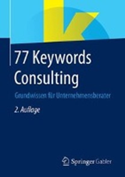 77 Keywords Consulting, Springer Fachmedien Wiesbaden - Paperback - 9783658236533