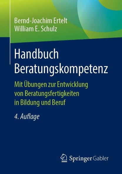 Handbuch Beratungskompetenz, Bernd-Joachim Ertelt ; William E Schulz - Paperback - 9783658241568