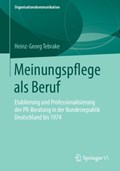 Meinungspflege ALS Beruf | Heinz-Georg Tebrake | 