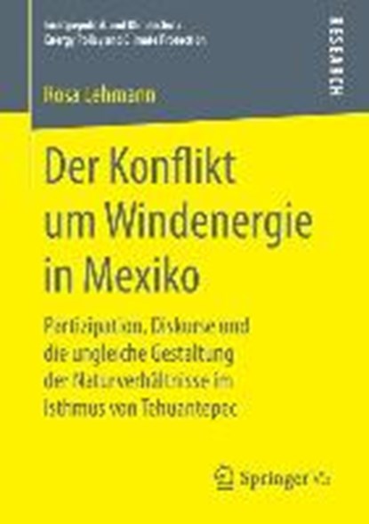 Der Konflikt Um Windenergie in Mexiko, Rosa Lehmann - Paperback - 9783658256746