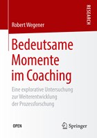 Bedeutsame Momente Im Coaching | Robert Wegener | 