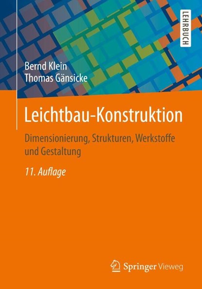 Leichtbau-Konstruktion, Bernd Klein ; Thomas Gansicke - Paperback - 9783658268459