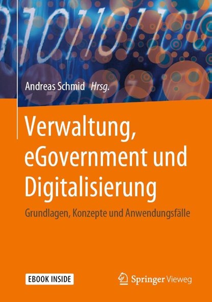 Verwaltung, eGovernment und Digitalisierung, Andreas Schmid - Paperback - 9783658270285