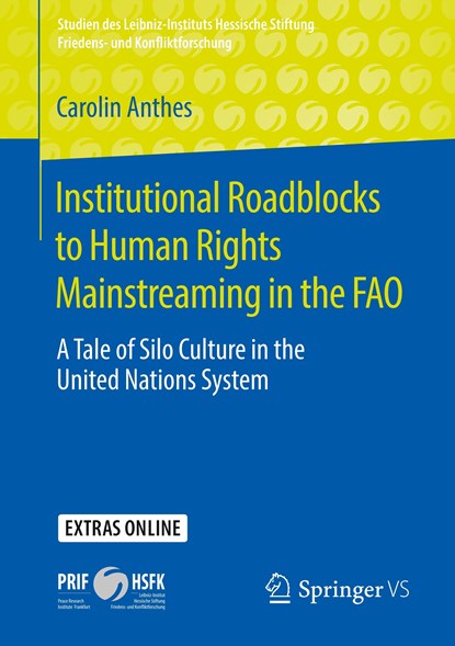 Institutional Roadblocks to Human Rights Mainstreaming in the FAO, Carolin Anthes - Paperback - 9783658277581