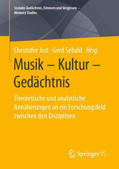Musik - Kultur - Gedachtnis, Christofer Jost ; Gerd Sebald - Paperback - 9783658296087