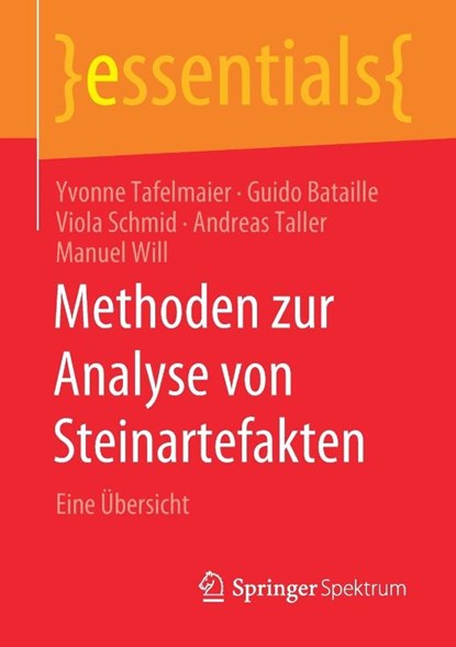 Methoden Zur Analyse Von Steinartefakten, Yvonne Tafelmaier ; Guido Bataille ; Viola Schmid ; Andreas Taller - Paperback - 9783658305697