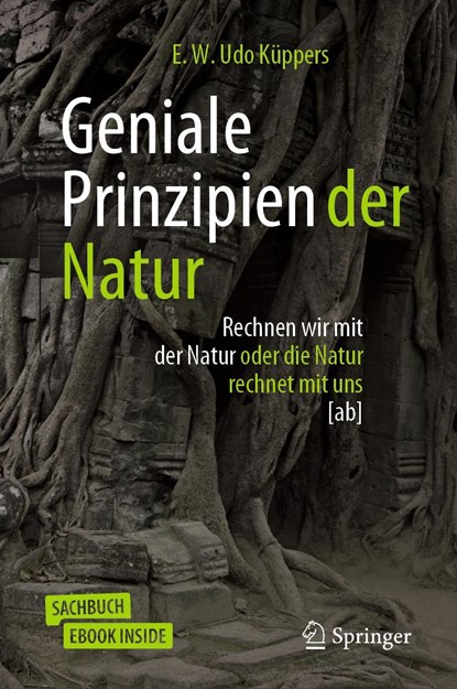 Geniale Prinzipien der Natur, E. W. Udo Küppers - Gebonden - 9783658306892