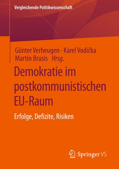 Demokratie Im Postkommunistischen Eu-Raum, Gunter Verheugen ; Karel Vodi&#269;ka ; Martin Brusis - Paperback - 9783658331306