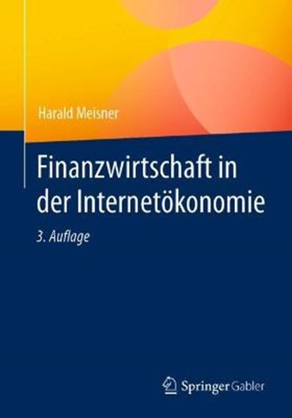 Finanzwirtschaft in Der Internetoekonomie, MEISNER,  Harald - Paperback - 9783658337148