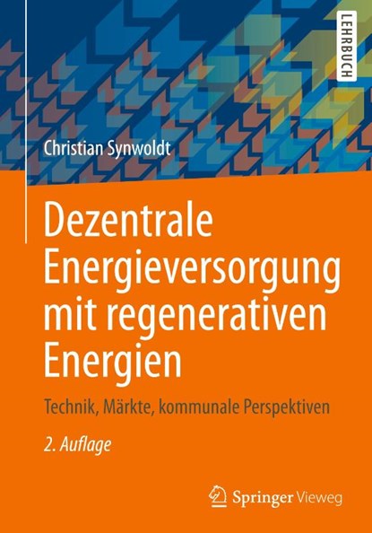 Dezentrale Energieversorgung mit regenerativen Energien, Christian Synwoldt - Gebonden - 9783658337322