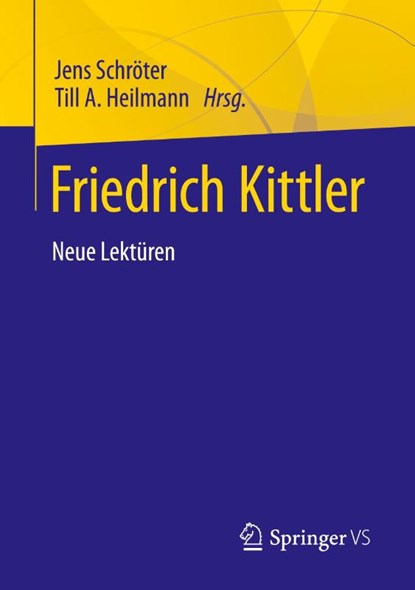 Friedrich Kittler. Neue Lekturen, Jens Schroeter ; Till A Heilmann - Paperback - 9783658353230
