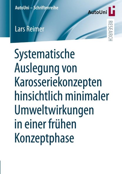 Systematische Auslegung Von Karosseriekonzepten Hinsichtlich Minimaler Umweltwirkungen in Einer Fruhen Konzeptphase, Lars Reimer - Paperback - 9783658355678