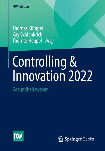 Controlling & Innovation 2022, Thomas Kümpel ; Thomas Heupel ; Kay Schlenkrich - Paperback - 9783658364830