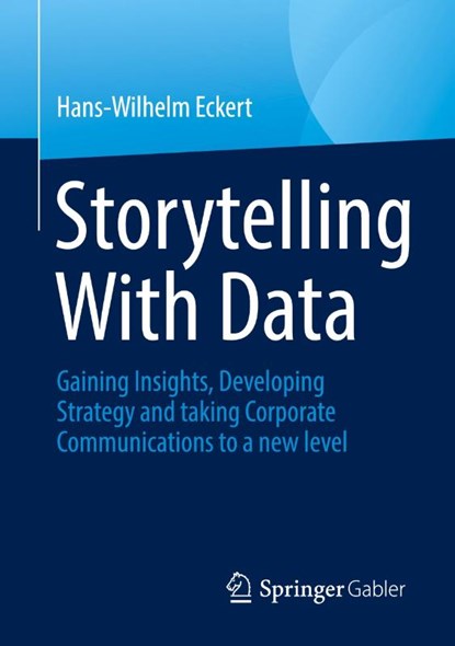 Storytelling With Data, Hans-Wilhelm Eckert - Paperback - 9783658385545
