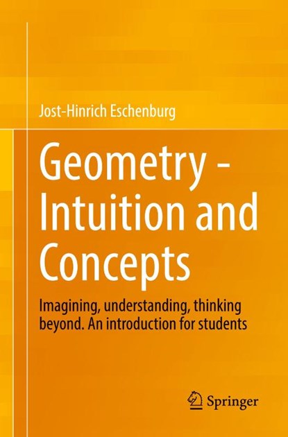 Geometry - Intuition and Concepts, Jost-Hinrich Eschenburg - Paperback - 9783658386399
