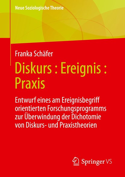 Diskurs : Ereignis : Praxis, Franka Schäfer - Paperback - 9783658407674