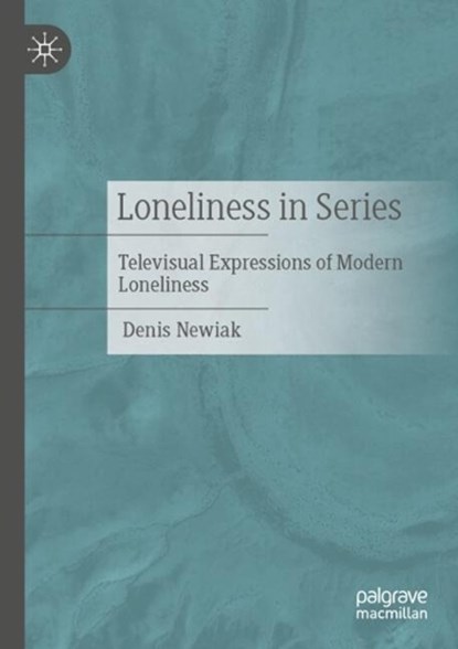 Loneliness in Series, Denis Newiak - Paperback - 9783658407902