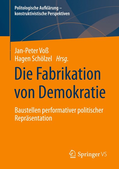 Die Fabrikation von Demokratie, Hagen Schölzel ;  Jan-Peter Voß - Paperback - 9783658429355