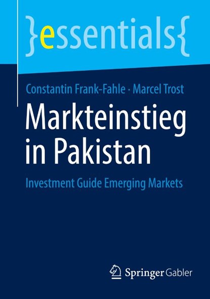 Markteinstieg in Pakistan, Marcel Trost ; Constantin Frank-Fahle - Paperback - 9783658429966