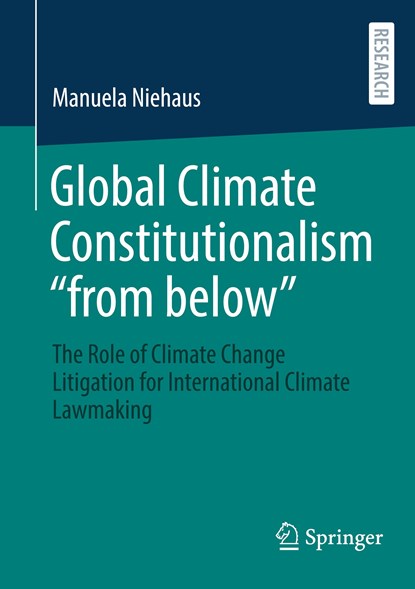 Global Climate Constitutionalism ¿from below¿, Manuela Niehaus - Paperback - 9783658431907