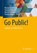 Go Public!, Marion Großmann ; Thomas Hellmuth ; Martin Tschiggerl - Paperback - 9783658454159