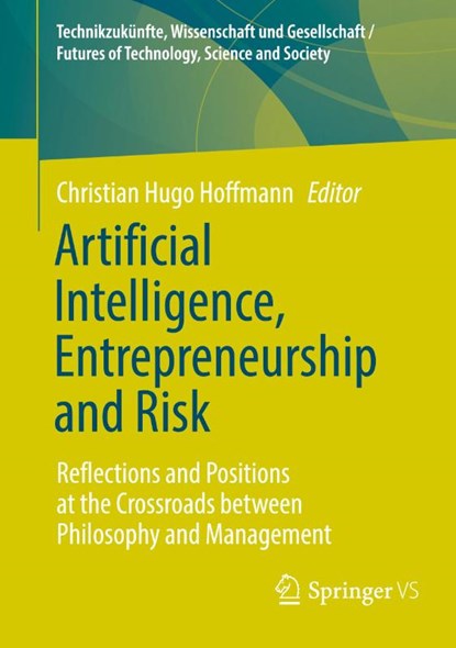 Artificial Intelligence, Entrepreneurship and Risk, Christian Hugo Hoffmann - Paperback - 9783658455439
