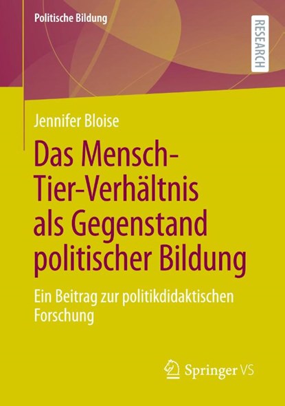 Das Mensch-Tier-Verhaltnis als Gegenstand politischer Bildung, Jennifer Bloise - Paperback - 9783658461003
