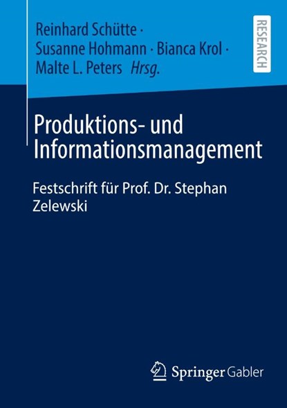 Produktions- und Informationsmanagement, Reinhard Schütte ; Malte L. Peters ; Bianca Krol - Paperback - 9783658461126