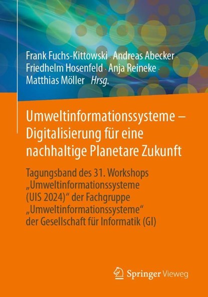 Umweltinformationssysteme - Digitalisierung für eine nachhaltige Planetare Zukunft, Frank Fuchs-Kittowski ; Andreas Abecker ; Matthias Möller - Paperback - 9783658463939