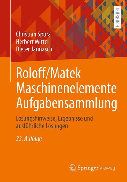 Roloff/Matek Maschinenelemente Aufgabensammlung, Christian Spura ; Herbert Wittel ; Dieter Jannasch - Paperback - 9783658473983