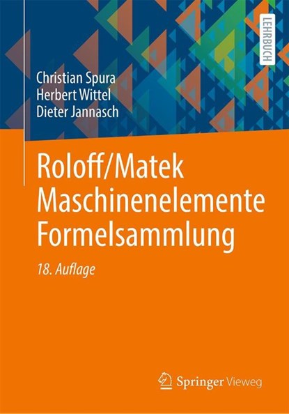Roloff/Matek Maschinenelemente Formelsammlung, Christian Spura ; Herbert Wittel ; Dieter Jannasch - Paperback - 9783658474003