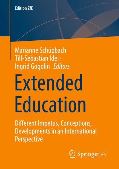 Extended Education, Marianne Schupbach ; Till-Sebastian Idel ; Ingrid Gogolin - Paperback - 9783658476298