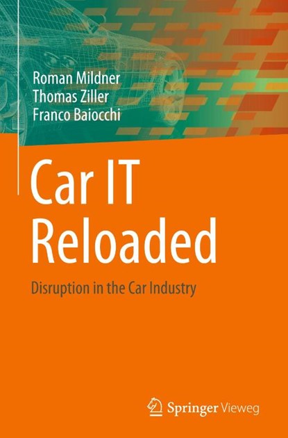 Car IT Reloaded, Roman Mildner ; Thomas Ziller ; Franco Baiocchi - Gebonden - 9783658476908
