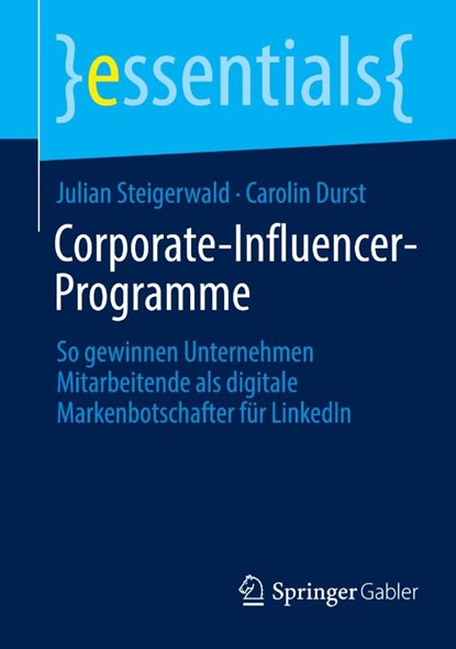 Corporate-Influencer-Programme, Julian Steigerwald ; Carolin Durst - Paperback - 9783658479817