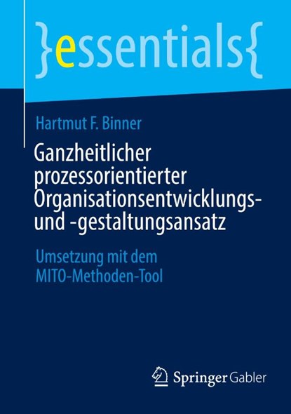 Ganzheitlicher prozessorientierter Organisationsentwicklungs- und -gestaltungsansatz, Hartmut F. Binner - Paperback - 9783658480189