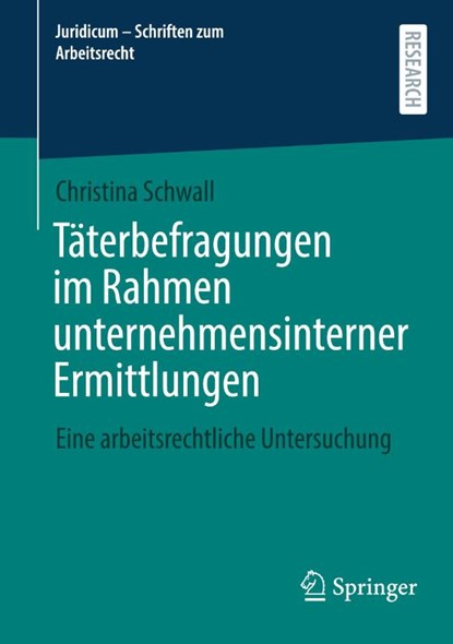 Täterbefragungen im Rahmen unternehmensinterner Ermittlungen, Christina Schwall - Paperback - 9783658482879