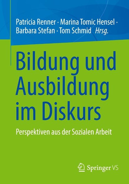 Bildung und Ausbildung im Diskurs, Patricia Renner ; Tom Schmid ; Barbara Stefan - Paperback - 9783658485702