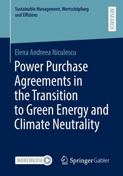 Power Purchase Agreements in the Transition to Green Energy and Climate Neutrality, Elena Andreea Niculescu - Paperback - 9783658486297