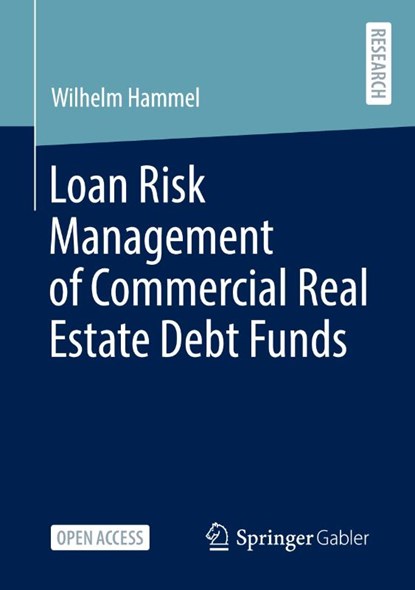 Loan Risk Management of Commercial Real Estate Debt Funds, Wilhelm Hammel - Paperback - 9783658489113