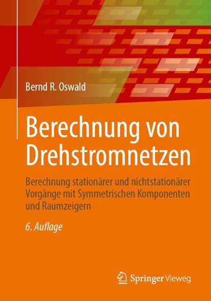 Berechnung von Drehstromnetzen, Bernd R. Oswald - Gebonden - 9783658490027