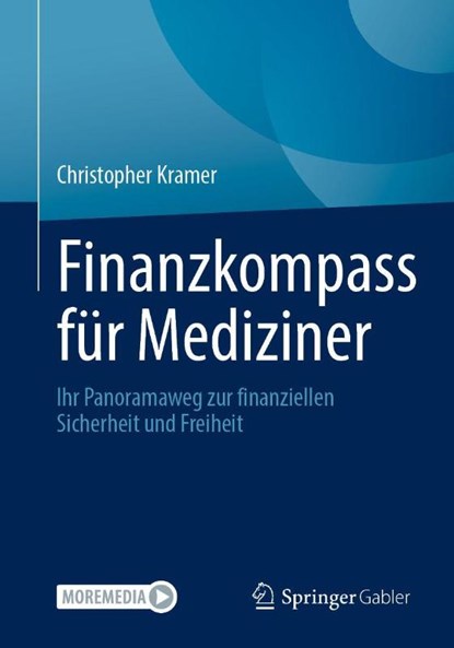 Finanzkompass für Mediziner, Christopher Kramer - Paperback - 9783658495527