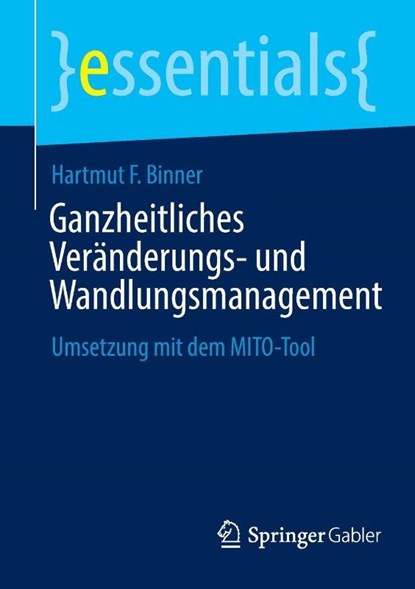 Ganzheitliches Veränderungs- und Wandlungsmanagement, Hartmut F. Binner - Paperback - 9783658497767