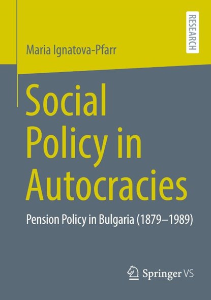 Social Policy in Autocracies, Maria Ignatova-Pfarr - Paperback - 9783658503291