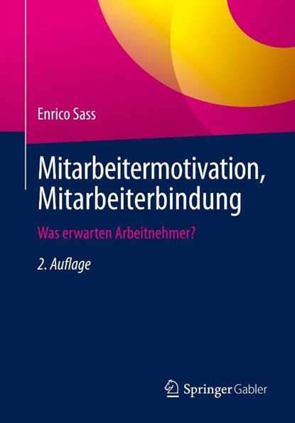 Mitarbeitermotivation, Mitarbeiterbindung, Enrico Sass - Paperback - 9783658506285