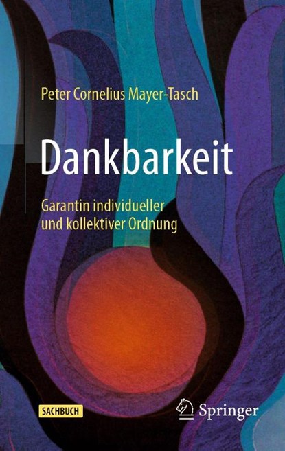 Dankbarkeit, Peter Cornelius Mayer-Tasch - Gebonden - 9783658510848