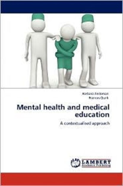 Mental health and medical education, Barbara Anderson ; Frances Quirk - Paperback - 9783659148088