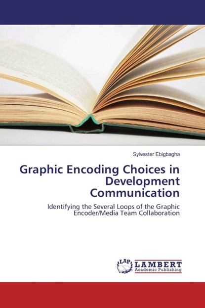 Graphic Encoding Choices in Development Communication - Sylvester ...